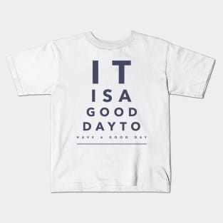 optometrist have a good day Kids T-Shirt